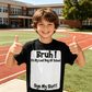 🔥Free Shipping & 50% OFF🔥Bruh It'S My Last Day Of School Sign My T-Shirt